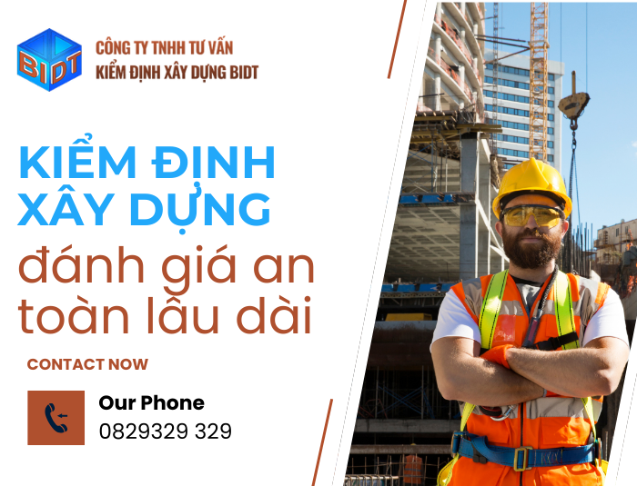 Kiểm định xây dựng đánh giá an toàn lâu dài