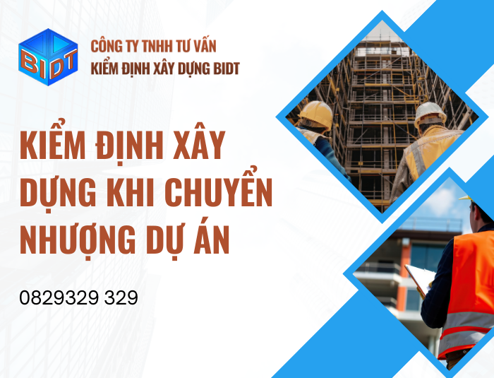 Kiểm định xây dựng khi chuyển nhượng dự án