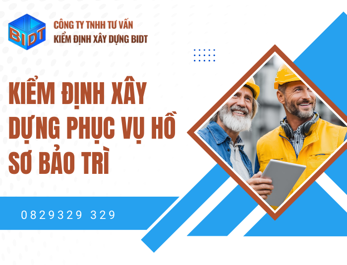 Kiểm định xây dựng phục vụ hồ sơ bảo trì