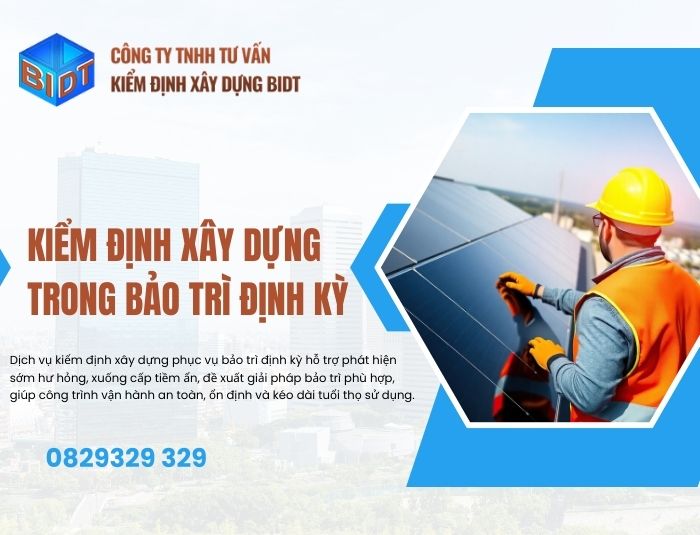 Kiểm định xây dựng trong bảo trì định kỳ